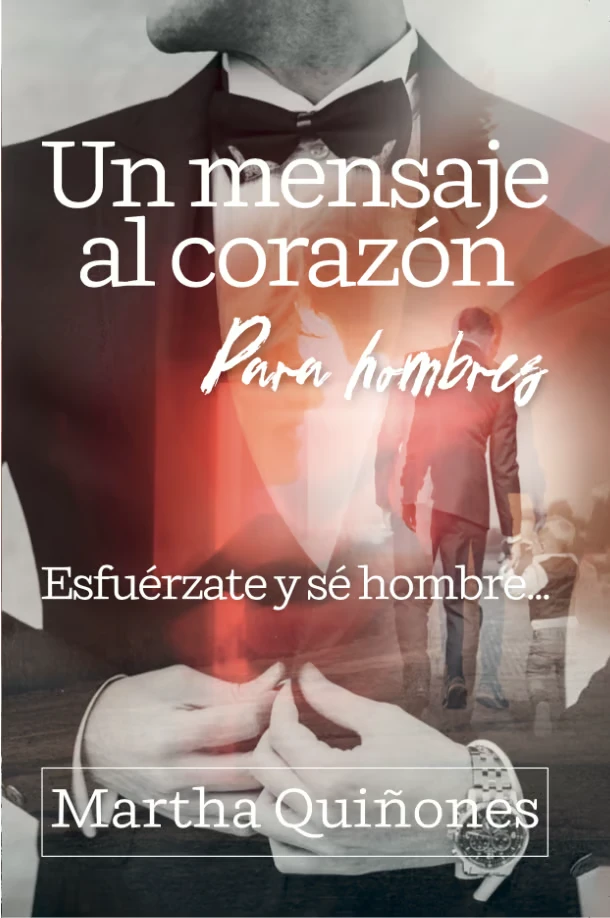Un mensaje al corazón para hombres